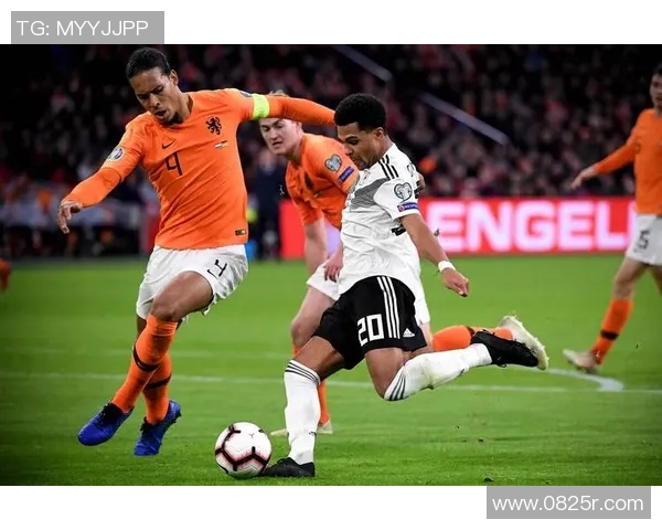 2015年德国与荷兰历史交锋回顾及比赛精彩瞬间分析